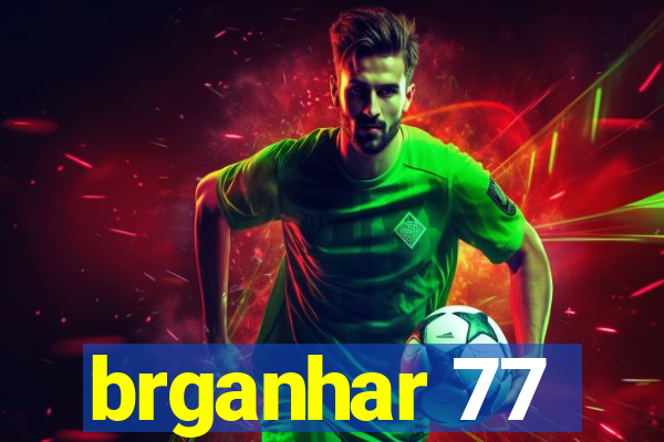 brganhar 77